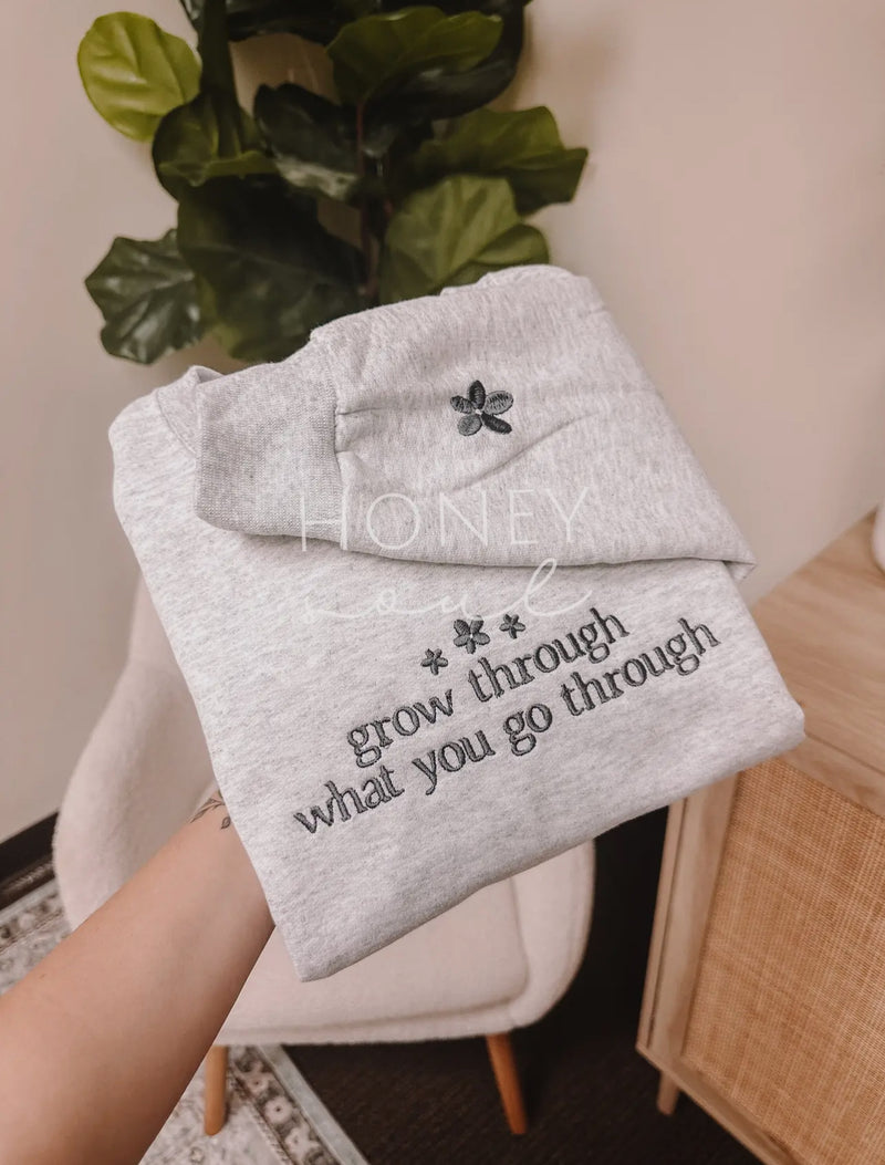 grow through what you go through